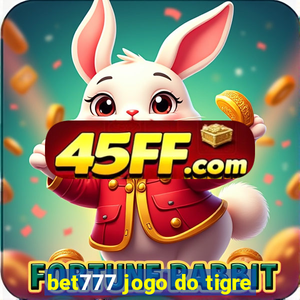 bet777 jogo do tigre